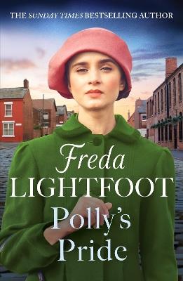 Polly's Pride: A gritty wartime saga of triumph over adversity - Freda Lightfoot - cover