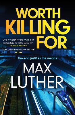 Worth Killing For: A pulse-pounding action packed thriller - Max Luther - cover