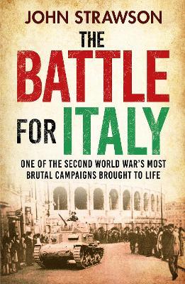 The Battle for Italy: One of the Second World War's Most Brutal Campaigns - John Strawson - cover