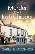 Murder at an Irish Chipper: A completely unputdownable cosy crime novel