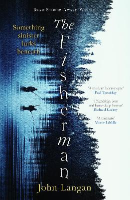 The Fisherman: A chilling supernatural horror epic - John Langan - cover