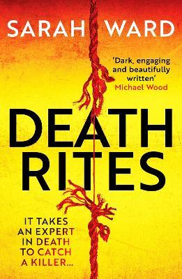 Death Rites: A dark and atmospheric crime thriller - Sarah Ward - cover