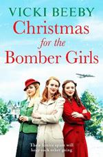 Christmas for the Bomber Girls: A festive and heartwarming WW2 saga