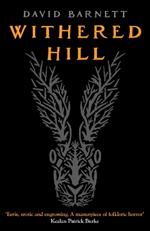 Withered Hill: A dark and unsettling British folk horror novel