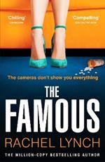 The Famous: The addictive new psychological thriller from the million-copy bestselling author Rachel Lynch