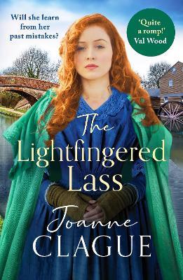 The Lightfingered Lass: A gripping, gritty Victorian saga with a daring heroine - Joanne Clague - cover