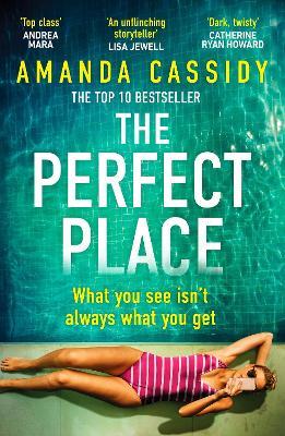 The Perfect Place: Escape to the Chateau meets The Paris Apartment in this twisty, unputdownable crime thriller - Amanda Cassidy - cover