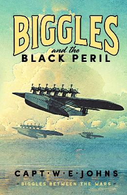 Biggles and the Black Peril - Captain W. E. Johns - cover