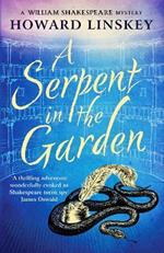 A Serpent in the Garden: A totally gripping historical crime thriller