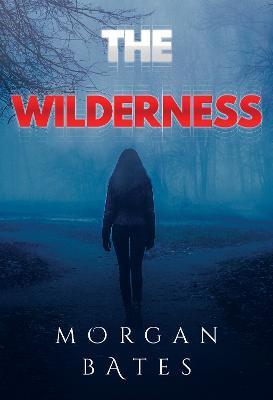 The Wilderness - Morgan Bates - cover
