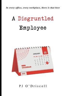 A Disgruntled Employee - PJ O'Driscoll - cover