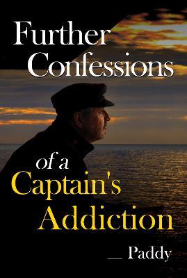 Further Confessions of a Captain's Addiction - Paddy - cover