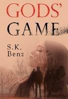 Gods' Game - S. K. Benz - cover