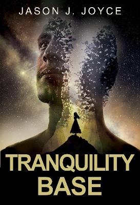 Tranquility Base - Jason J. Joyce - cover