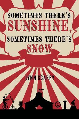 Sometimes There's Sunshine, Sometimes There's Snow - Lynn Scarry - cover
