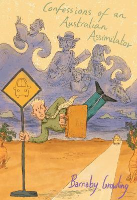 Confessions of an Australian Assimilator - Barnaby Growling - cover