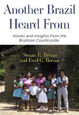Another Brazil Heard From - Susan K. Brems - cover