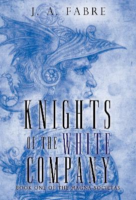 Knights of the White Company - J. A. Fabre - cover