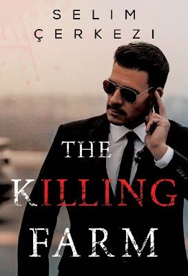 The Killing Farm - Selim Çerkezi - cover
