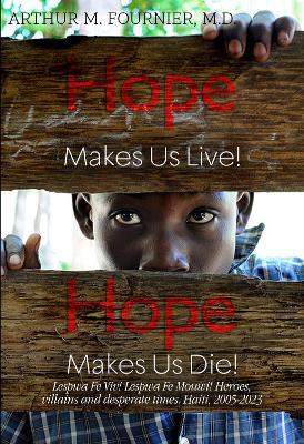 Hope Makes Us Live! - Arthur M. Fournier, M.D. - cover