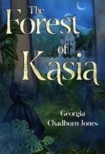 The Forest of Kasia