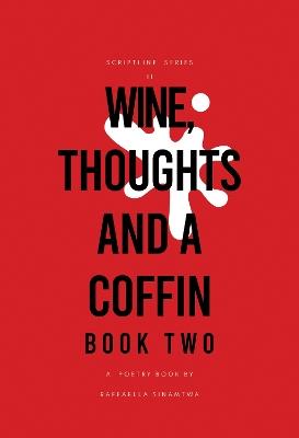 Wine, Thoughts and a Coffin: Book Two - Scriptline - cover