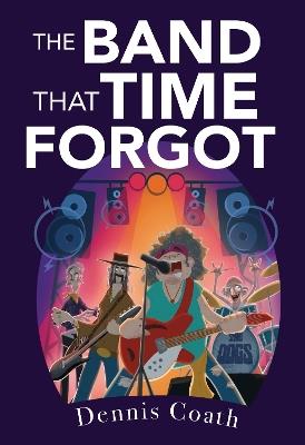 The Band That Time Forgot - Dennis Coath - cover