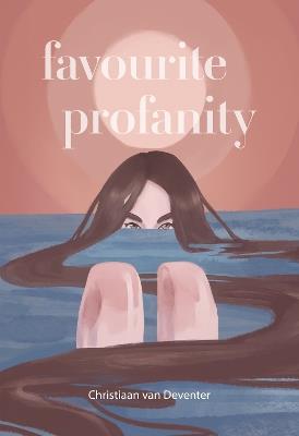 Favourite Profanity - Christiaan van Deventer - cover