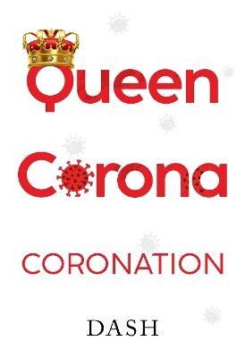 Queen Corona Coronation - Dash - cover
