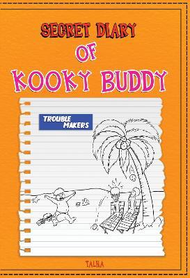 Secret Diary of Kooky Buddy (Trouble Makers) - Talha - cover
