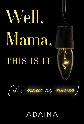 Well, Mama, This is It (it's now or never) - Adaina - cover