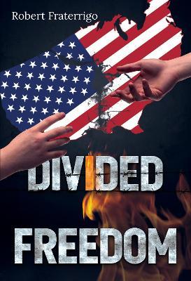 Divided Freedom - Robert Fraterrigo - cover