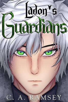 Ladon's Guardians - C.A. Ramsey - cover