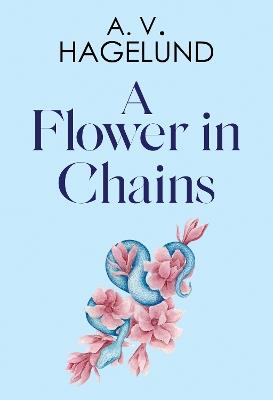 A Flower In Chains - A. V. Hagelund - cover