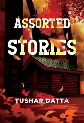Assorted Stories - Tushar Datta - cover