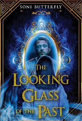 The Looking Glass of the Past - Soni Butterfly - cover
