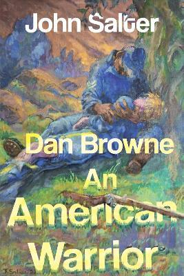 Dan Browne - An American Warrior - John Salter - cover