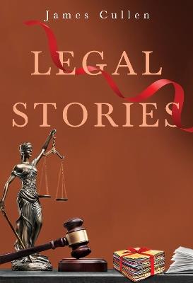 Legal Stories - James Cullen - cover