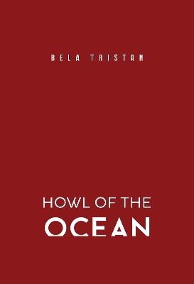 Howl of the Ocean - Bela Tristan - cover
