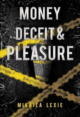 Money, Deceit & Pleasure - Mikaila Lexie - cover