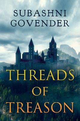 Threads of Treason - Subashni Govender - cover