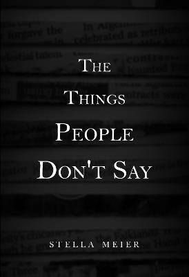 The Things People Don't Say - Stella Meier - cover