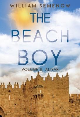 The Beach Boy Volume II, Aliyah - William Semenow - cover