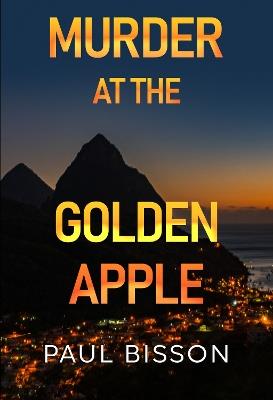 Murder at the Golden Apple - Paul Bisson - cover