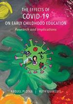 The Effects of COVID-19 on Early Childhood Education: Research and Implications