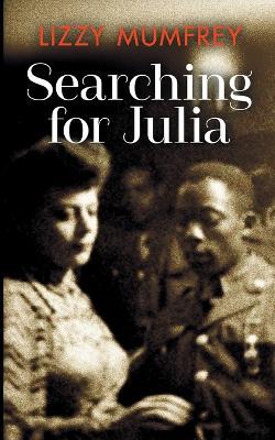 Searching for Julia - Lizzy Mumfrey - cover