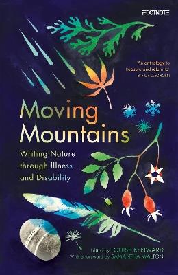 Moving Mountains: Writing Nature through Illness and Disability - Louise Kenward - cover
