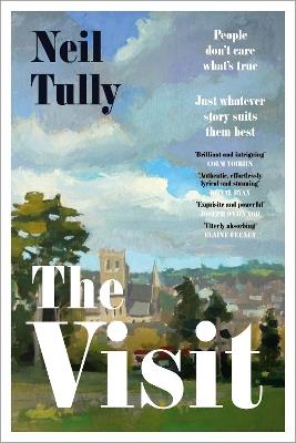 The Visit: 'Brilliant and intriguing' - Colm Tóibín - Neil Tully - cover