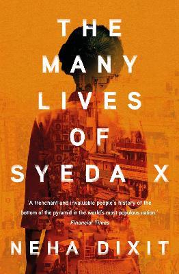 The Many Lives of Syeda X: A People’s History of Invisible India - Neha Dixit - cover