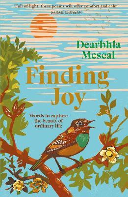 Finding Joy: Words to capture the beauty of ordinary life - Dearbhla Mescal - cover